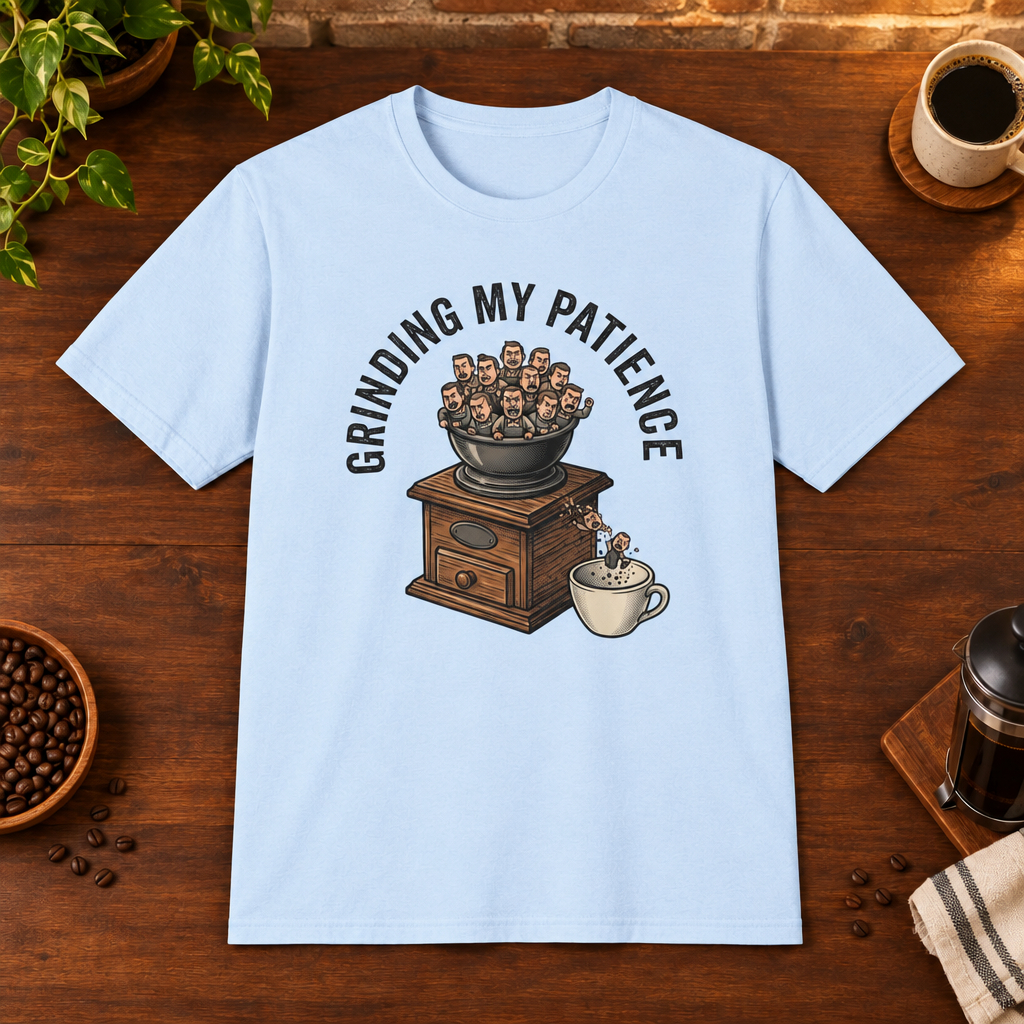 Grinding My Patience T-Shirt Light Blue coffee-bar flat lay, consistent framing