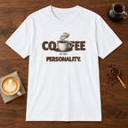 Coffee is My Personality T-Shirt White coffee bar mockup