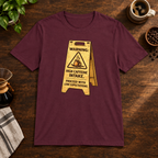 High Caffeine Intake T-Shirt Maroon short-sleeve coffee-bar flat lay