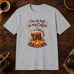 I'm as hot as my Coffee T-Shirt in Sport Grey, overhead coffee-bar flat-lay mockup
