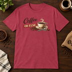 Coffee or Else T-Shirt Heather Cardinal short-sleeve coffee-bar flat lay