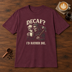 Decaf? T-Shirt Maroon coffee bar mockup