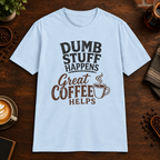 Dumb Stuff Happens T-Shirt in Light Blue, overhead coffee-bar flat-lay mockup