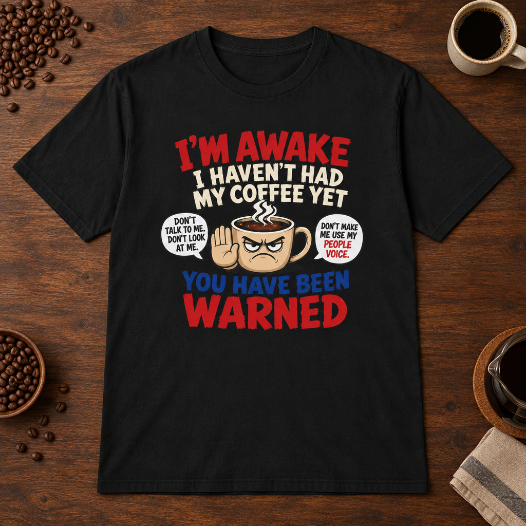 You Have Been Warned T-Shirt Black short-sleeve coffee-bar flat lay