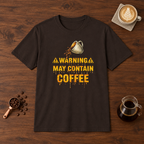 Warning May Contain Coffee T-Shirt Dark Chocolate coffee bar mockup