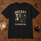 Decaf? T-Shirt Black coffee bar mockup