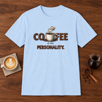 Coffee is My Personality T-Shirt Light Blue coffee bar mockup