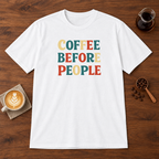 Coffee Before People T-Shirt White coffee bar mockup