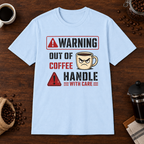 Warning Out of Coffee T-Shirt Light Blue short-sleeve coffee-bar flat lay