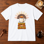 Rise and Grind T-Shirt White flat lay on walnut coffee bar