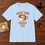 May the Froth Be With You T-Shirt Light Blue coffee bar mockup