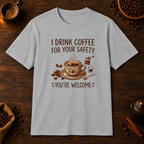 I Drink Coffee for Your Safety T-Shirt in Sport Grey, overhead coffee-bar flat-lay mockup