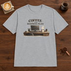 Coffee is My Business Plan T-Shirt Sport Grey coffee bar mockup
