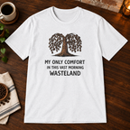 My Only Comfort T-Shirt White close-fill short-sleeve coffee-bar flat lay