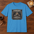 Espresso Yourself Carefully T-Shirt Heather Sapphire coffee bar mockup