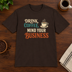Mind Your Business T-Shirt Dark Chocolate short-sleeve coffee-bar flat lay