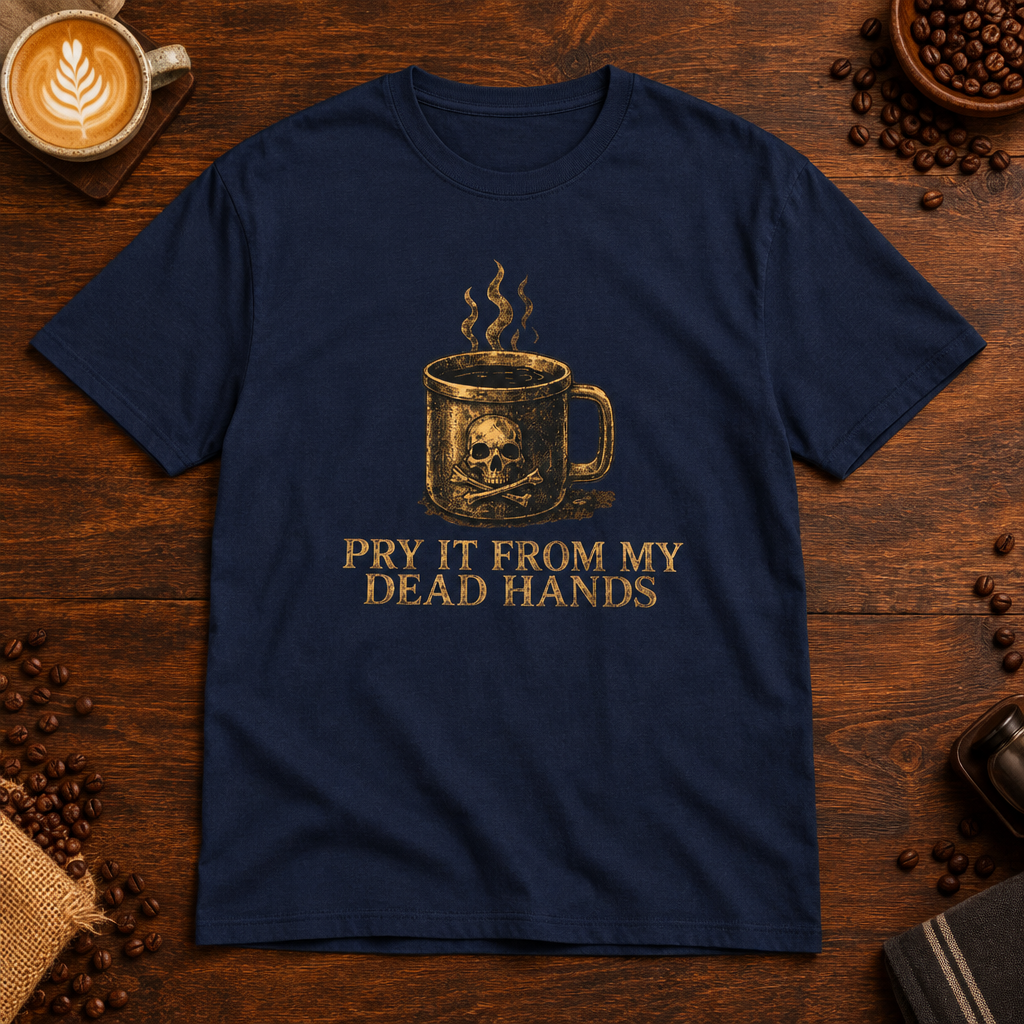 Pry It From MY Dead Hands T-Shirt Navy on a warm coffee bar