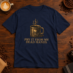 Pry It From MY Dead Hands T-Shirt Navy on a warm coffee bar