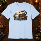 Less Talk More Roast - Light Blue